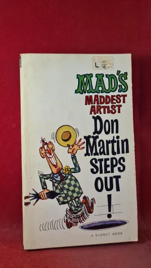 Don Martin - Mad's Maddest Artist Don Martin Steps Out! Signet, 1962, Paperbacks