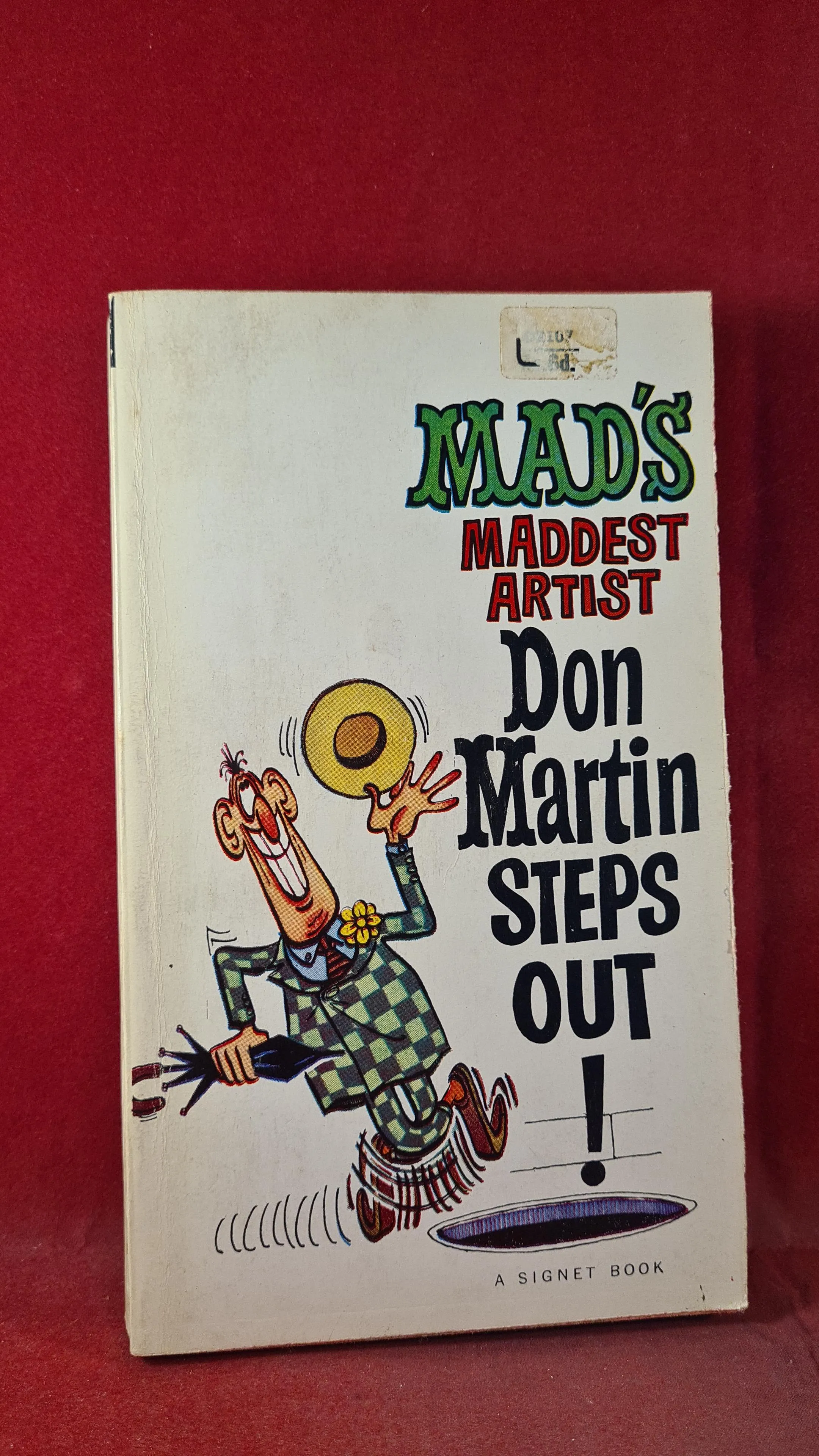 Don Martin - Mad's Maddest Artist Don Martin Steps Out! Signet, 1962, Paperbacks