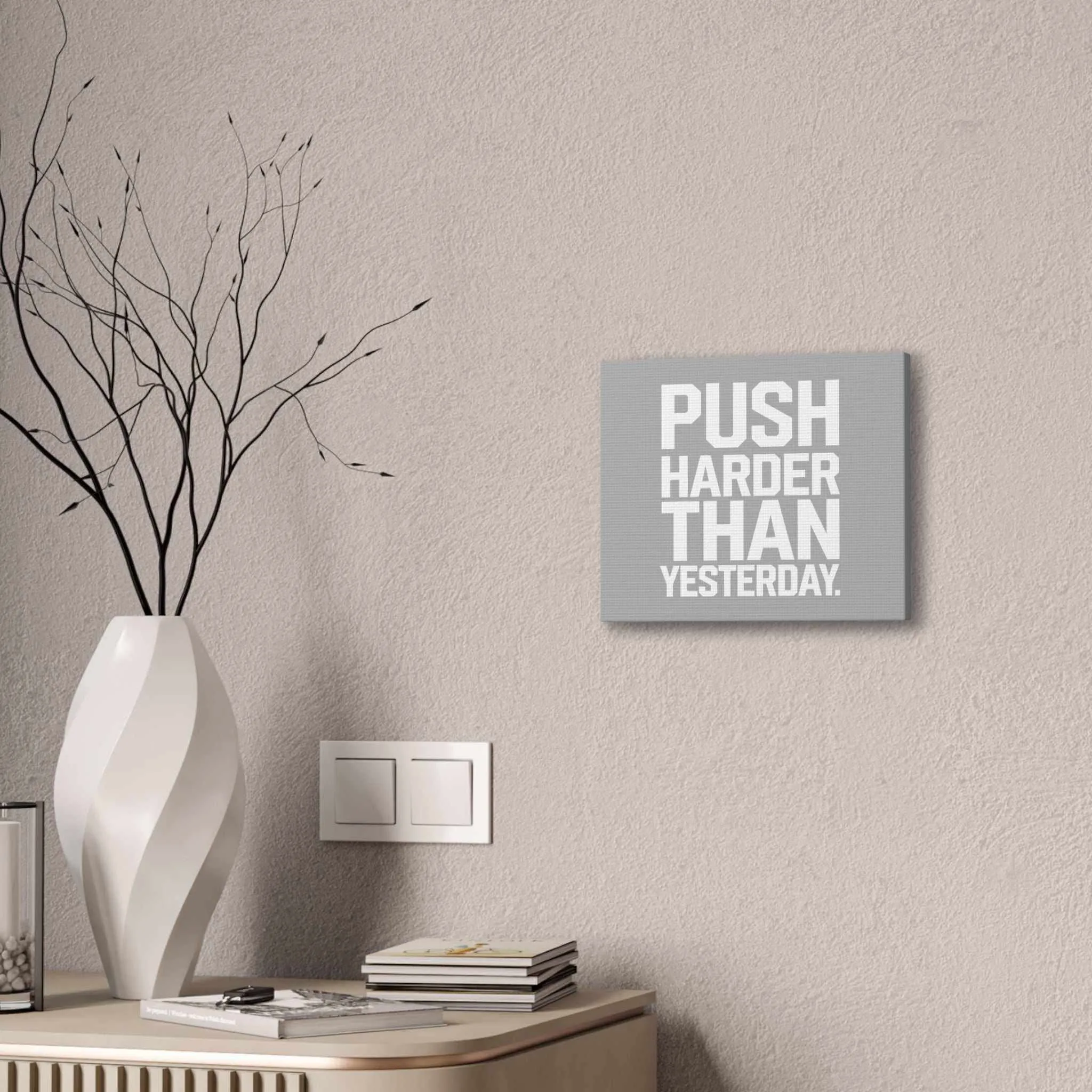 Motivational Canvas Wall Art - 'Push Harder Than Yesterday'