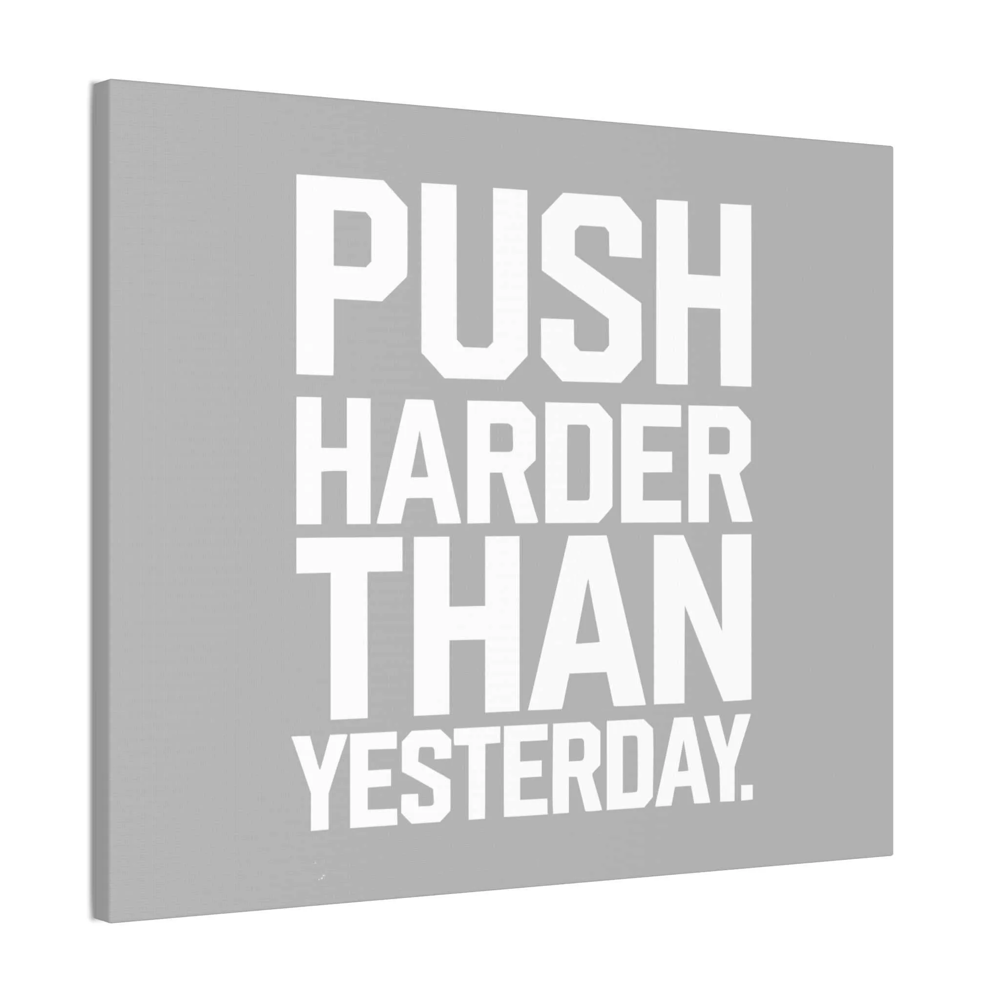 Motivational Canvas Wall Art - 'Push Harder Than Yesterday'