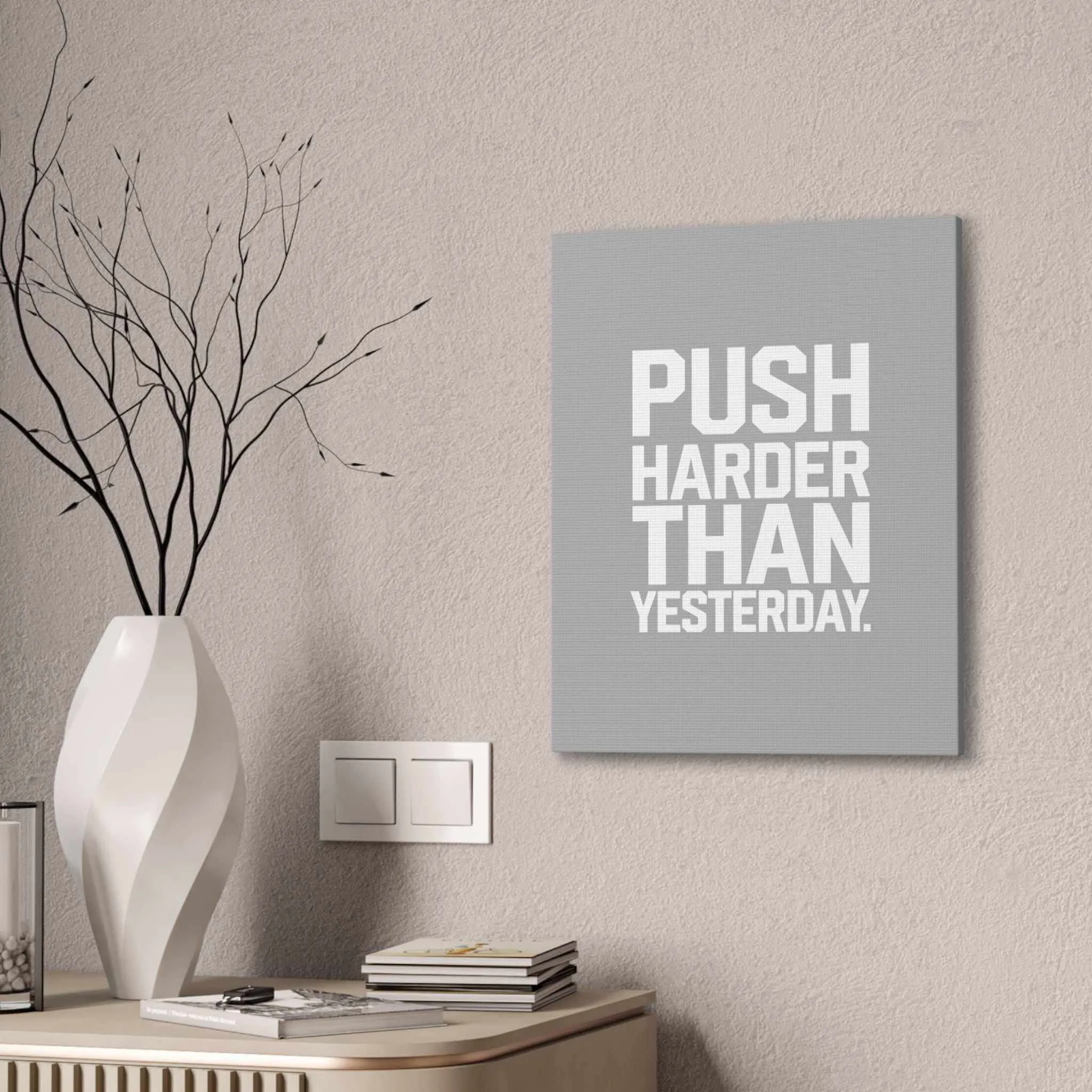 Motivational Canvas Wall Art - 'Push Harder Than Yesterday'