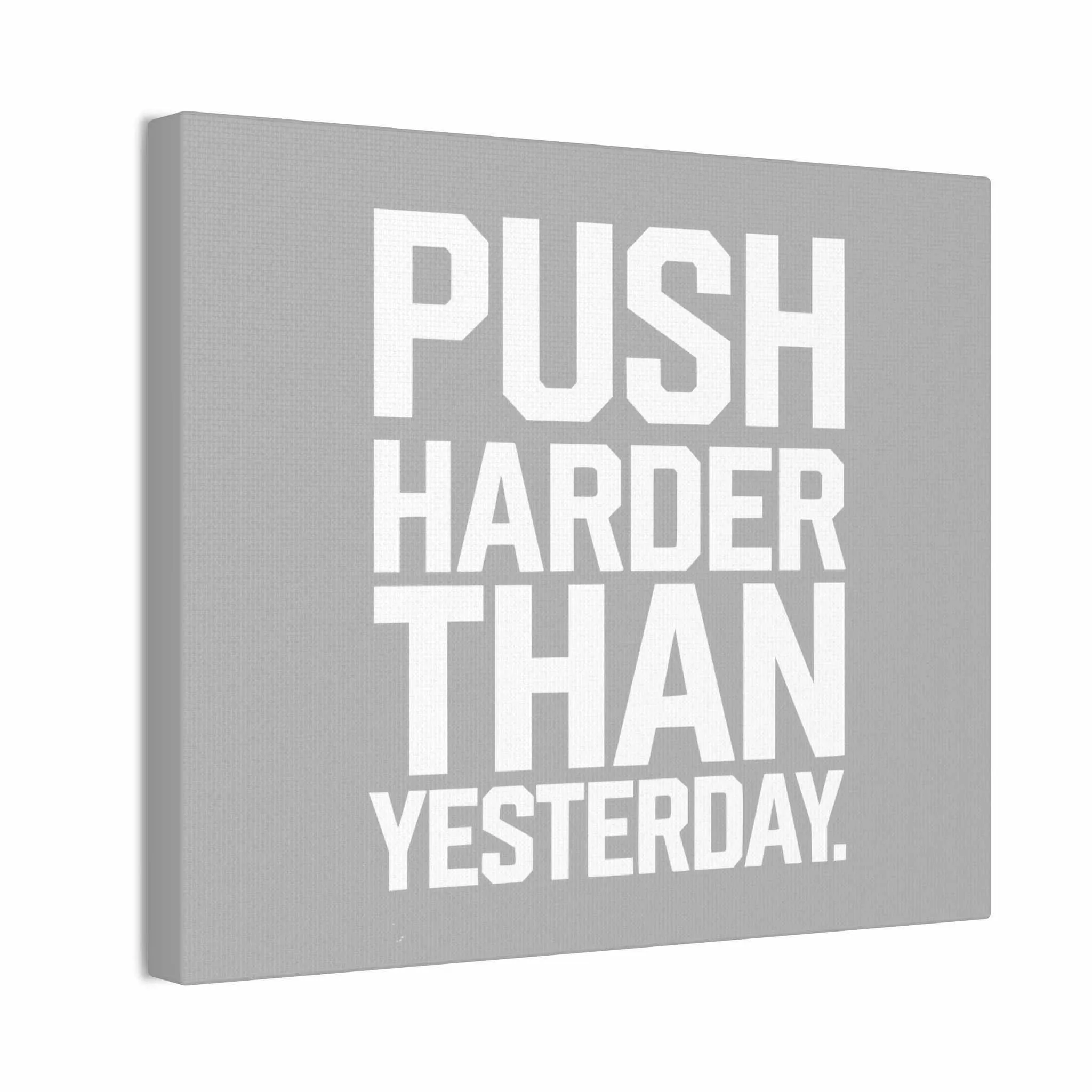 Motivational Canvas Wall Art - 'Push Harder Than Yesterday'