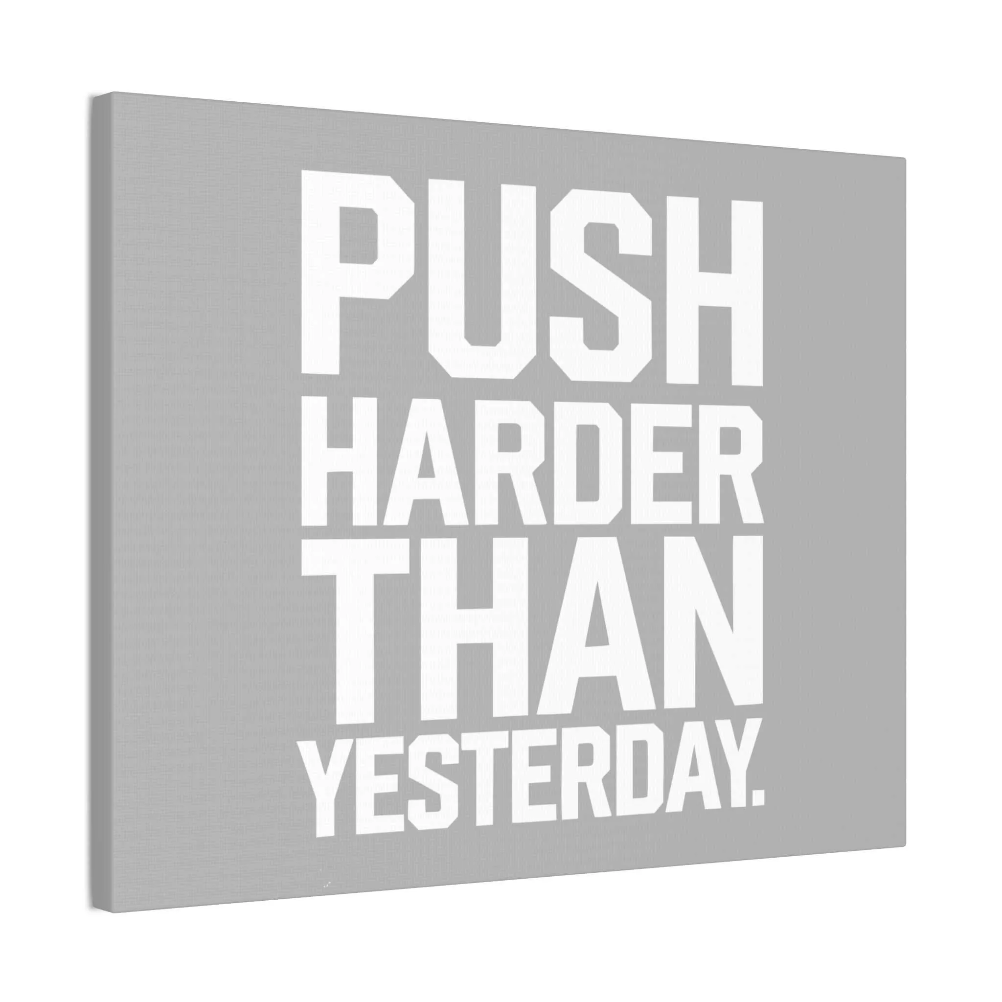 Motivational Canvas Wall Art - 'Push Harder Than Yesterday'