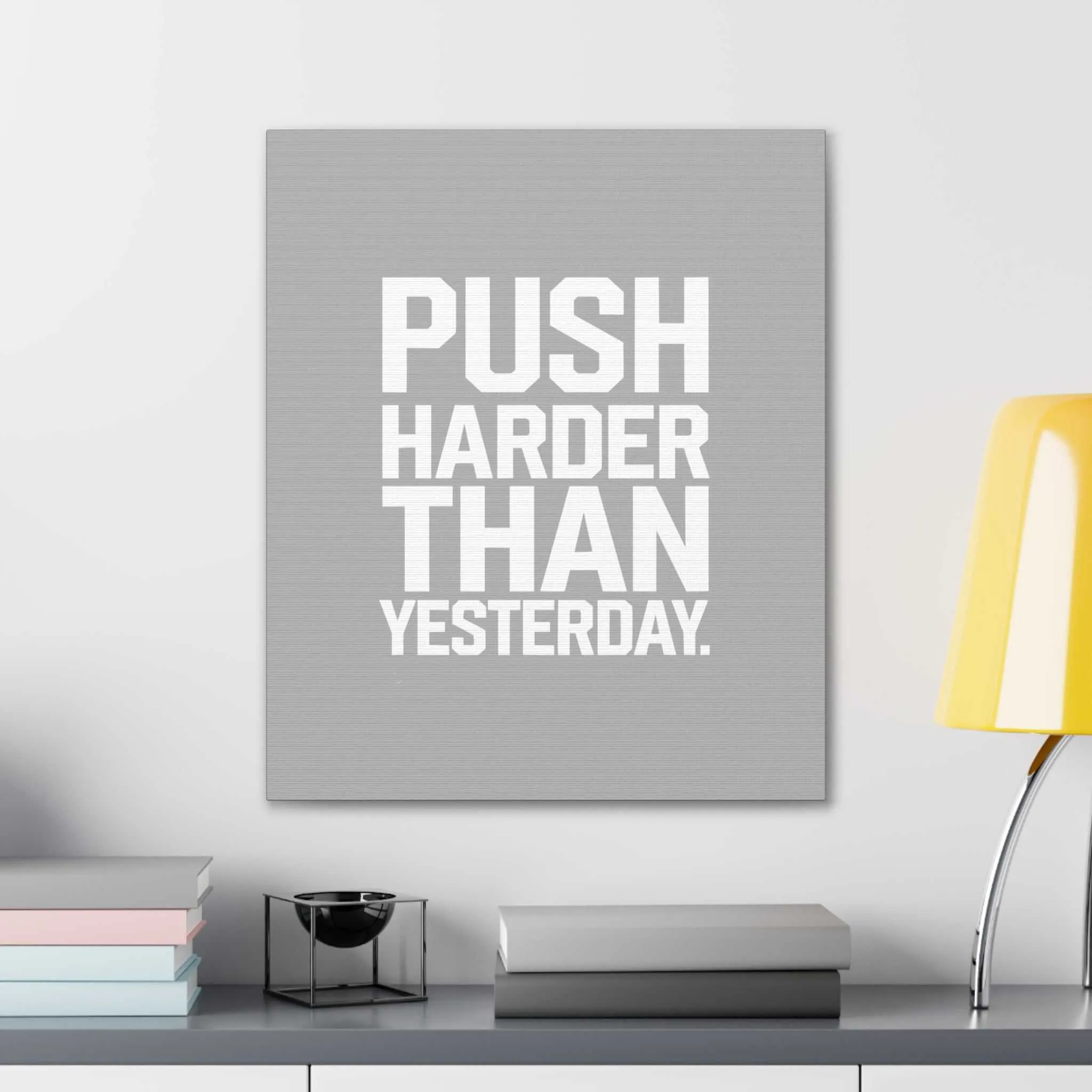 Motivational Canvas Wall Art - 'Push Harder Than Yesterday'