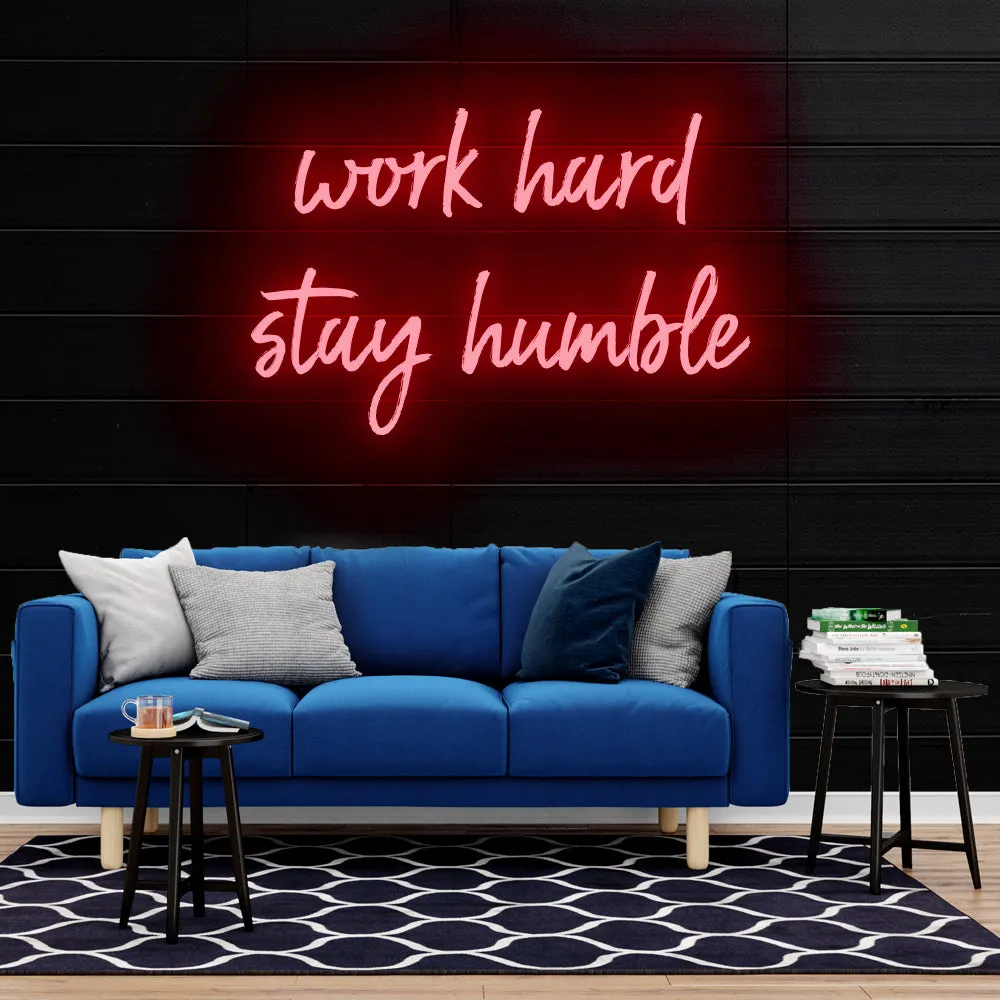 work hard stay humble Neon Sign Light