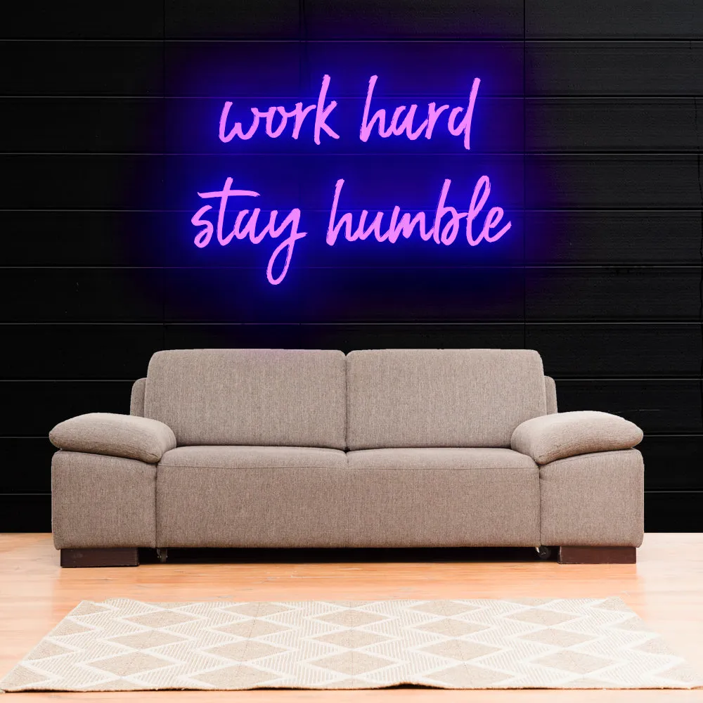 work hard stay humble Neon Sign Light