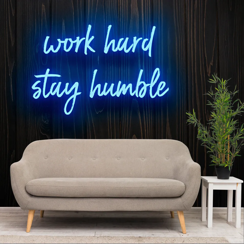 work hard stay humble Neon Sign Light