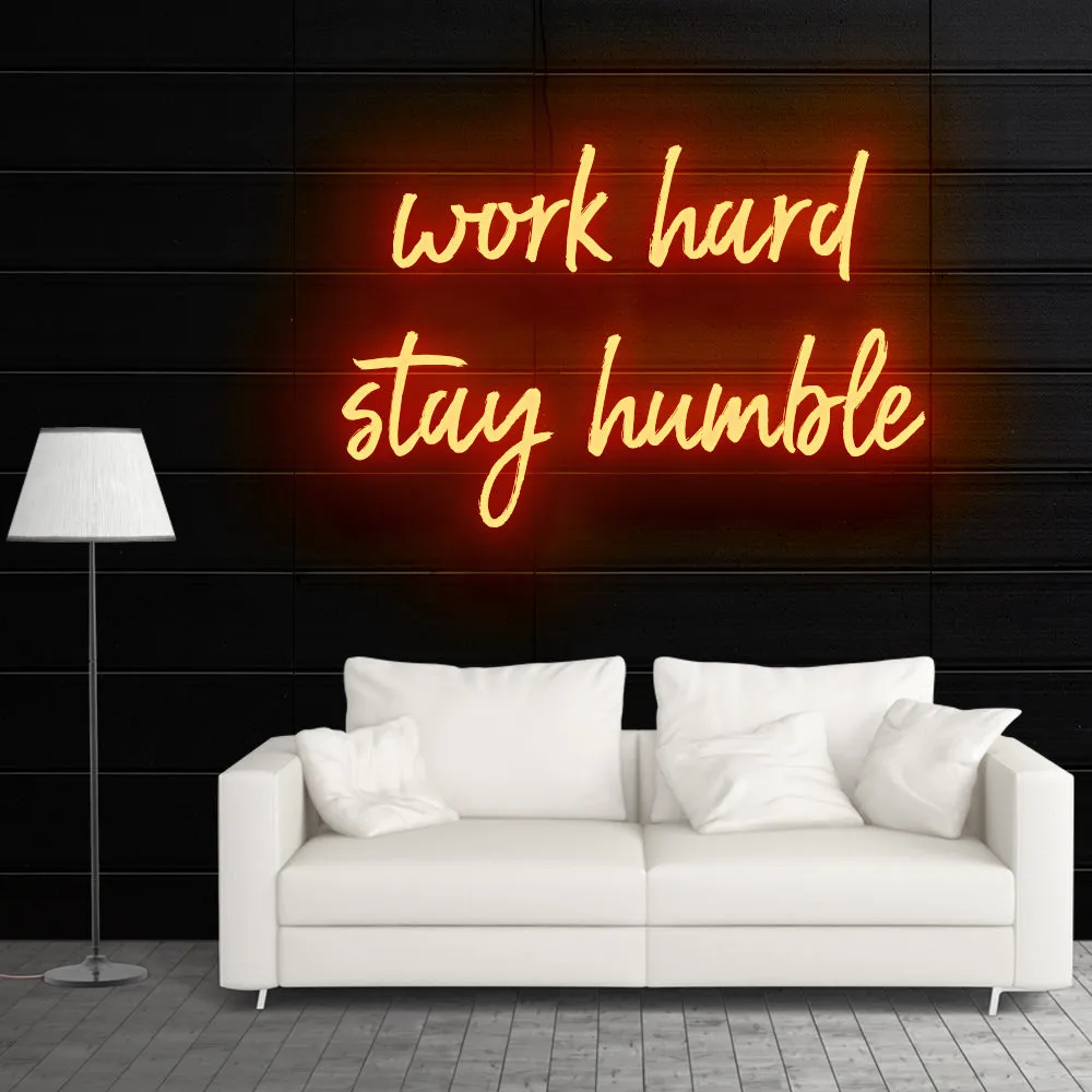 work hard stay humble Neon Sign Light