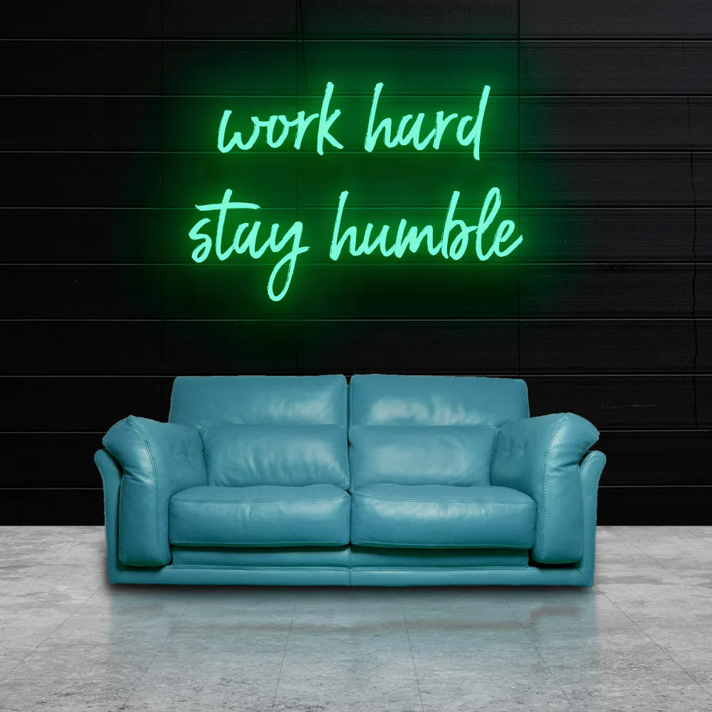 work hard stay humble Neon Sign Light